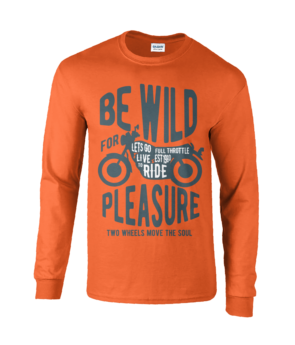 Be Wild - Ultra Cotton® Long Sleeve T-Shirt