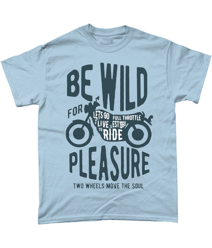 Be Wild - Gildan T-Shirt aus schwerer Baumwolle