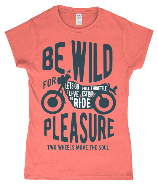 Be Wild - Gildan SoftStyle® Ladies Fitted Ringspun T-Shirt - Vitesse T-Shirts UK