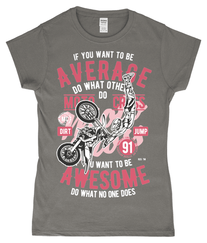 Awesome Motocross – Gildan SoftStyle® Ladies Fitted Ringspun T-Shirt - Vitesse T-Shirts UK