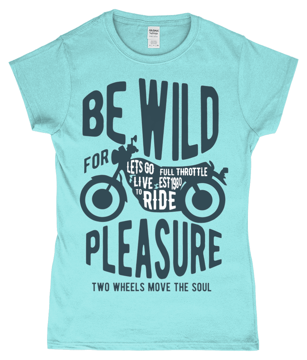 Be Wild - Gildan SoftStyle® Ladies Fitted Ringspun T-Shirt - Vitesse T-Shirts UK