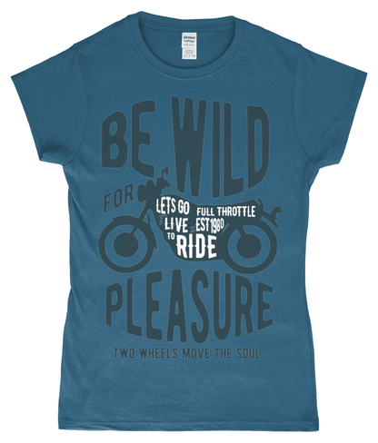 Be Wild - Gildan SoftStyle® Ladies Fitted Ringspun T-Shirt - Vitesse T-Shirts UK